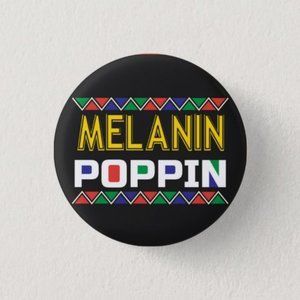 Melanin Poppin Button
